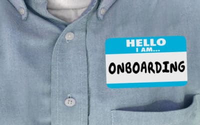 Employee Onboarding – Creating a Lasting Relationship with Your Newest Team Member
